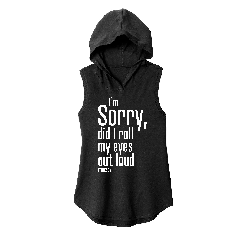 Relaxed Hoodie-Sorry Sleeveless Hoodie